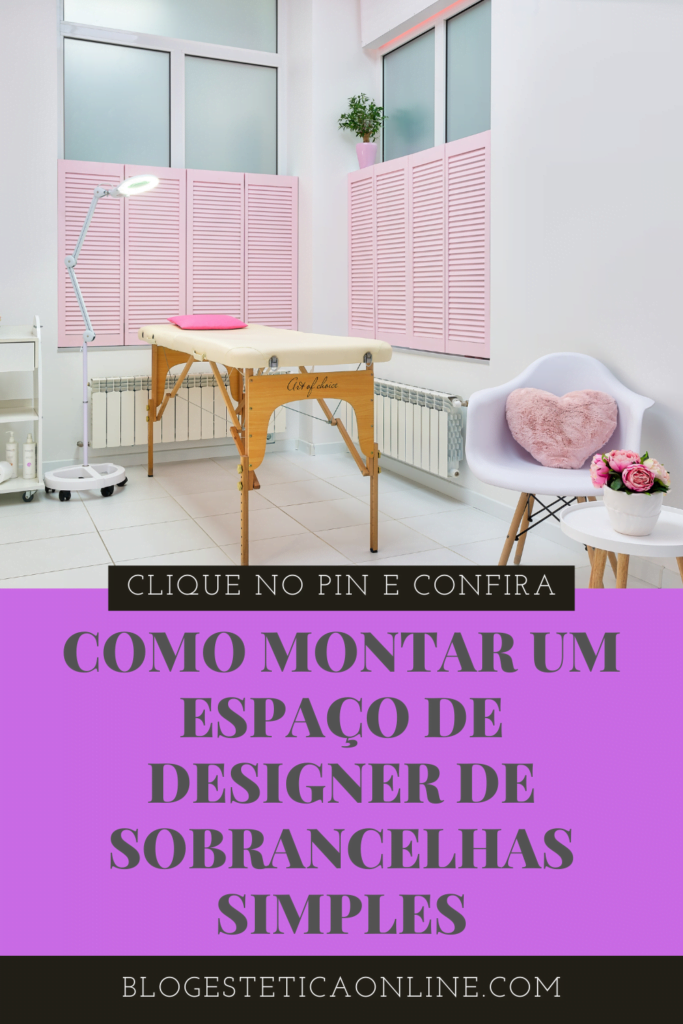 como montar um espaço de designer de obrancelhas simples